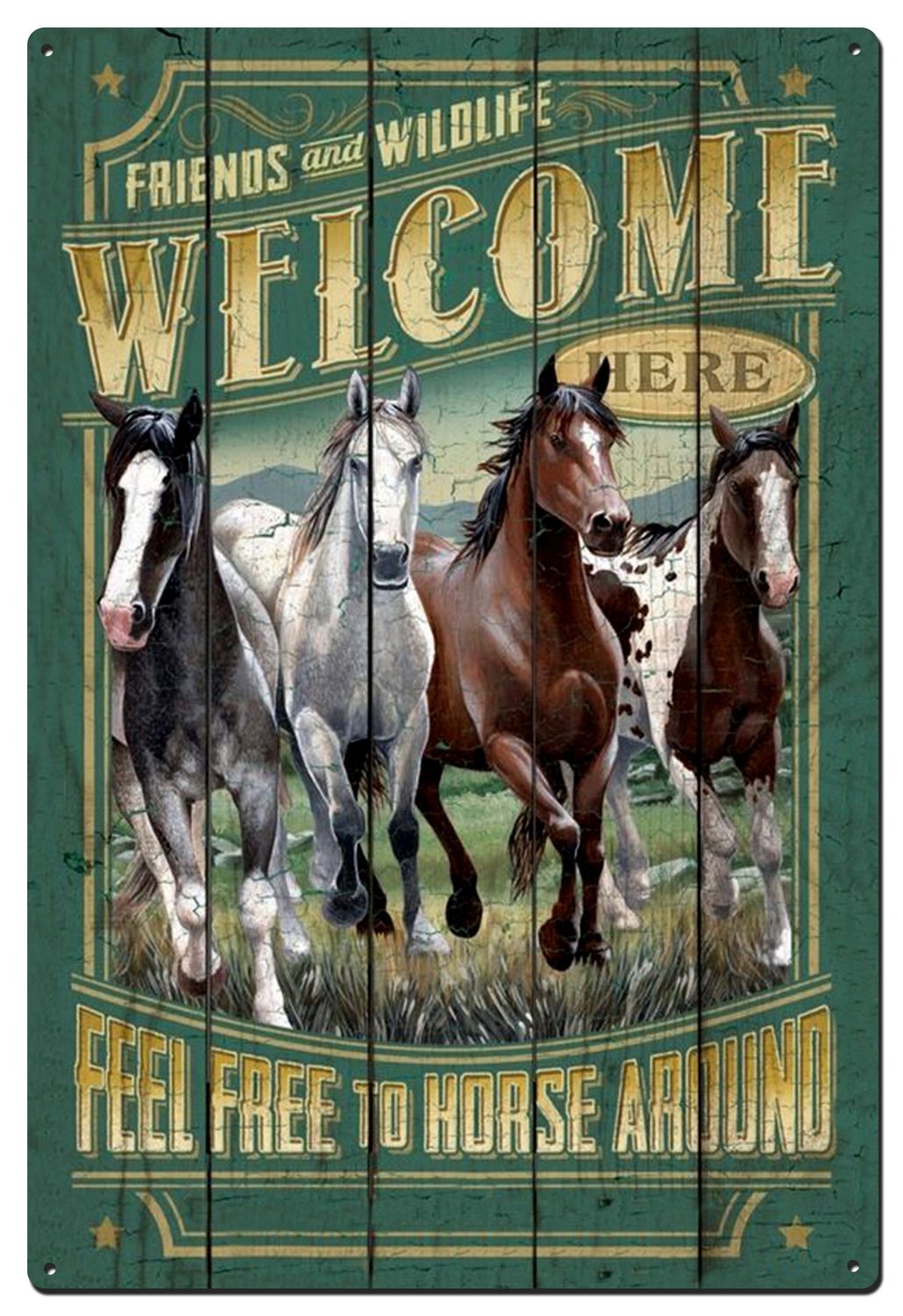 WELCOME HORSE AROUND TIN SIGN