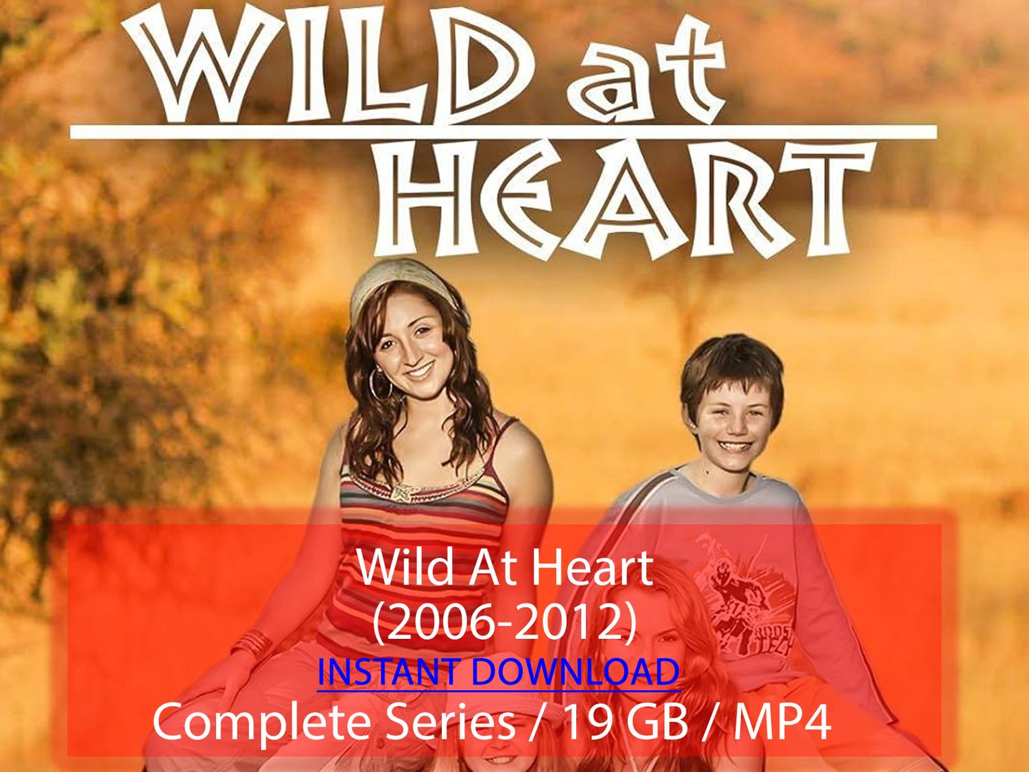 Wild At Heart (2006-2012)