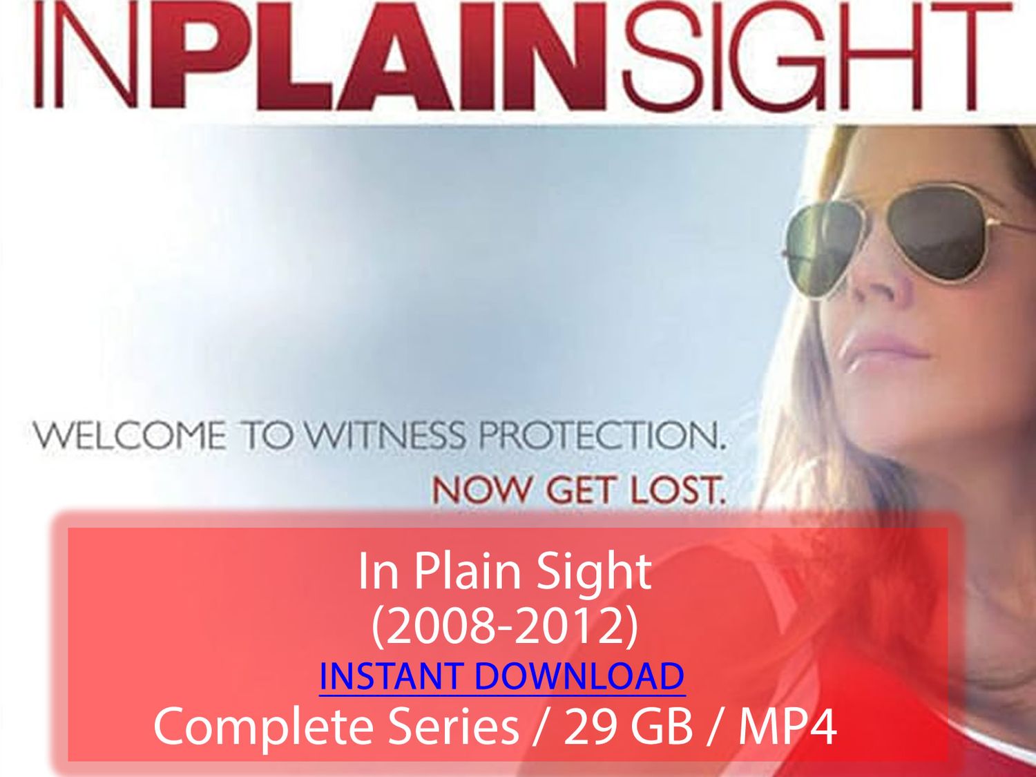 In Plain Sight (2008-2012)