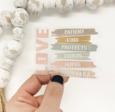 Love Patient, Kind, Protects Clear Vinyl, Sticker, 3x3 in