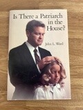 ***PRELOVED/SECOND HAND*** Is There A Patriarch in The house. John L. Ward