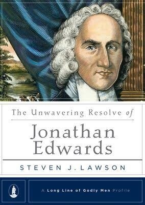***PRELOVED/SECOND HAND*** The unwavering resolve of Jonathan Edwards, Lawson