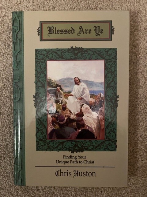 ***PRELOVED/SECOND HAND*** Blessed Are Ye. Finding your unique path to Christ. Chris Huston