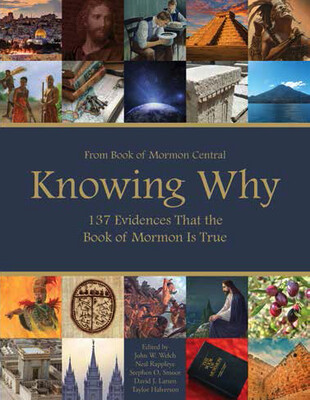 Knowing Why, Book of Mormon Central 137 Evidences