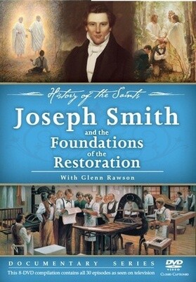 History of the Saints: Joseph Smith and the Foundations of the Restoration