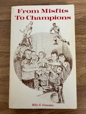 ***PRELOVED/SECOND HAND*** From Misfits To Champions. Billy G. Gonzalez