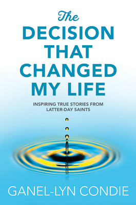 The Decision that Changed My Life, Ganel-Lyn Condie