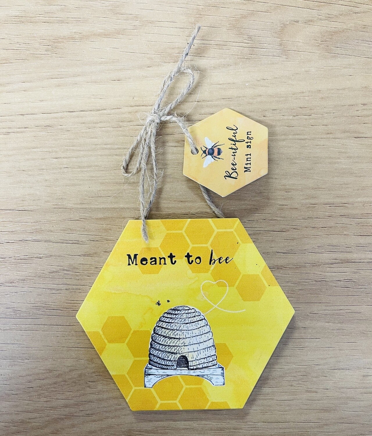 Bee Sign - Meant To Bee