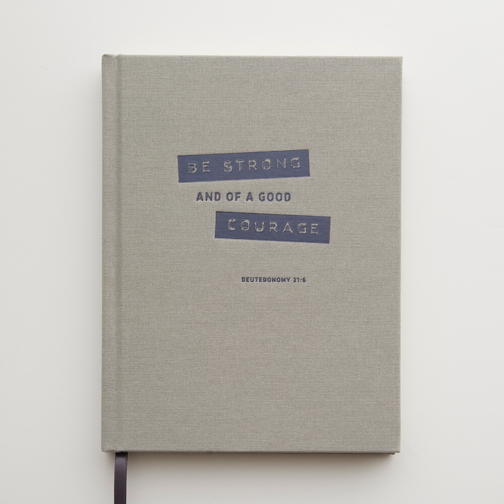 Be Strong and of Good Courage Journal