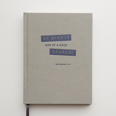 Be Strong and of Good Courage Journal
