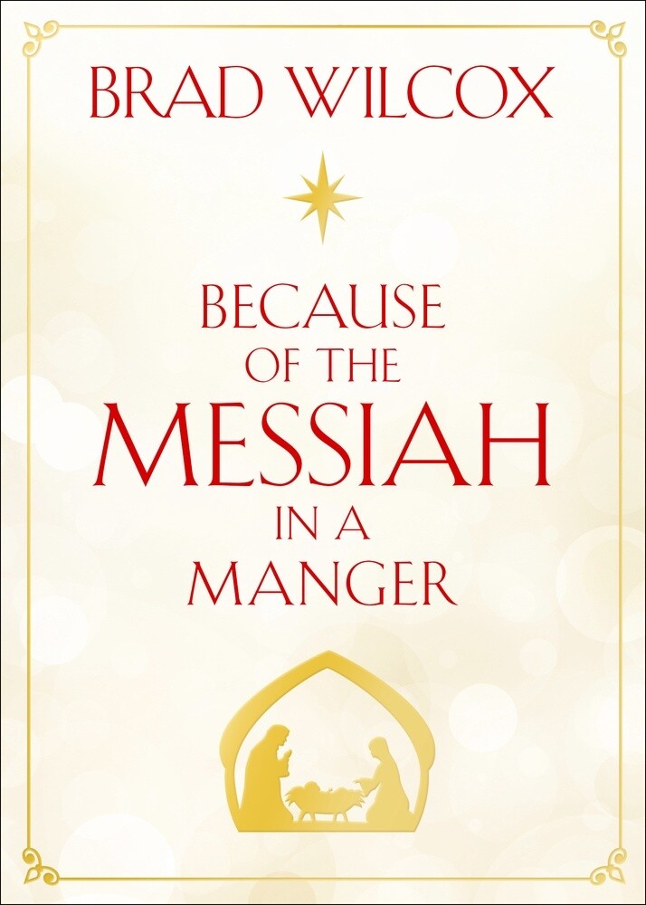 Because of the Messiah in a Manger
