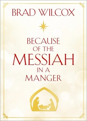 Because of the Messiah in a Manger