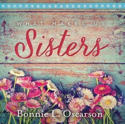 What Makes Us Sisters, Oscarson