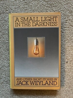 ***PRELOVED/SECOND HAND*** A Small Light In The Darkness and other short stories by Jack Weyland