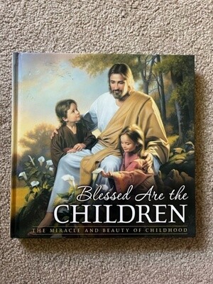 Blessed are the Children. The Miracle and Beauty of Childhood.