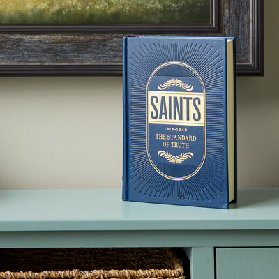 Saints, Vol. 1: The Standard of Truth, 1815-1846 The Story of the Church of Jesus Christ in the Latter Days by The Church of Jesus Christ of Latter-day Saints (HARDBACKED LEATHER EDITION)