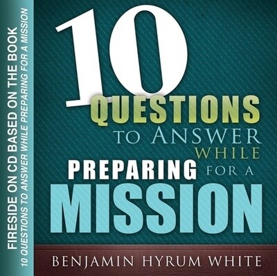 10 questions to answer while preparing for a mission. Talk on CD
