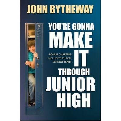 You&#39;re Gonna Make It through Junior High, Bytheway