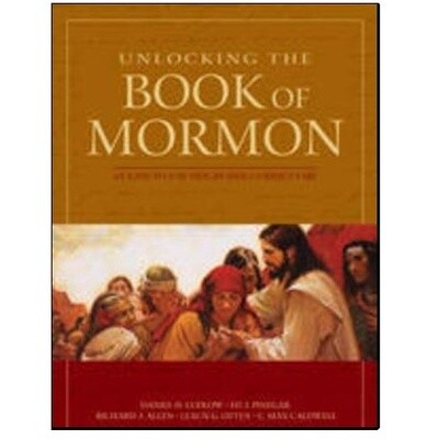 Unlocking the Book of Mormon: An Easy-to-Use Side-by-Side Commentary, Ludlow/Pinegar/Allen/Otten/Caldwell