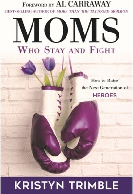 Moms Who Stay &amp; Fight