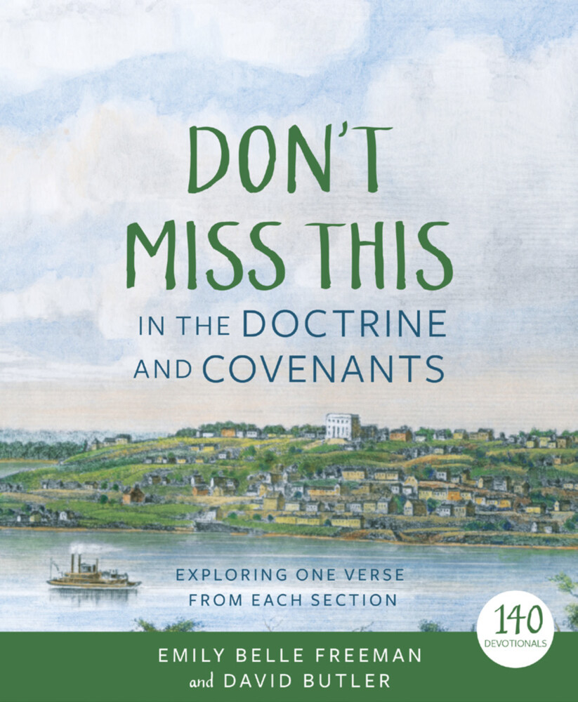 Don&#39;t Miss This in the Doctrine and Covenants Exploring One Verse From Each Section