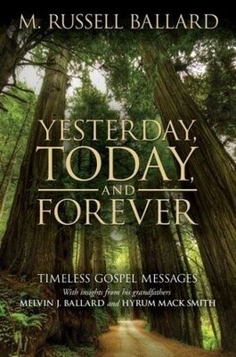 Yesterday, Today, and Forever Timeless Gospel Messages