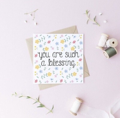 You Are Such A Blessing Card