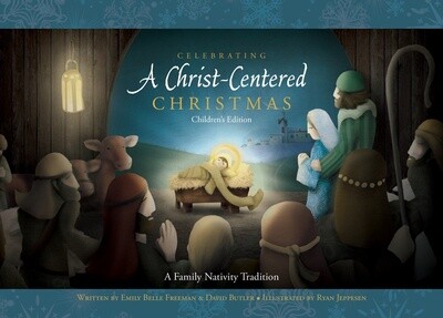 Celebrating a Christ-Centered Christmas: Children's Edition