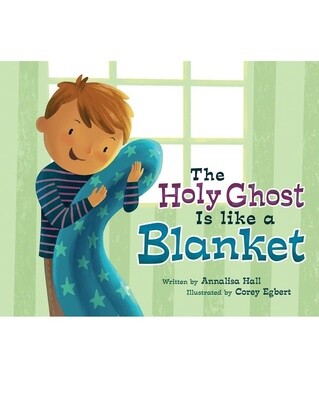 The Holy Ghost is Like a Blanket (Boy)