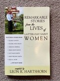 ***PRELOVED/SECOND HAND*** Remarkable Stories from the Lives of Latter-Day Saint Women. Heartshorn