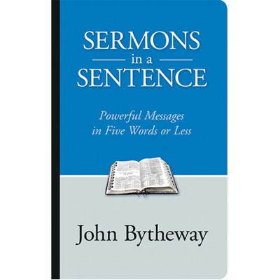 Sermons in a Sentence, Bytheway