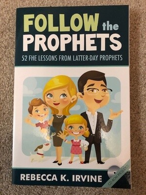 ***PRELOVED/SECOND HAND*** Follow the Prophets, 52 FHE Lessons from LDS Prophets. Rebecca K. Irvine