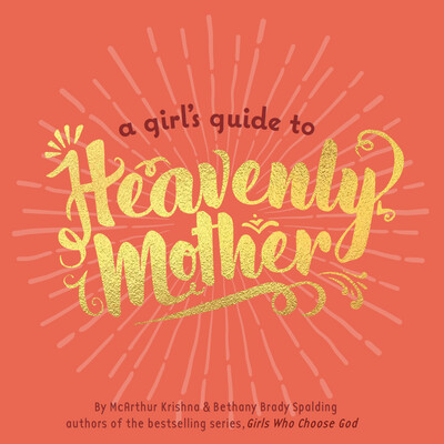 A Girl&#39;s Guide to Heavenly Mother