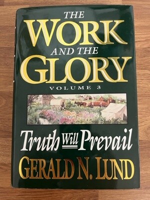 ***PRELOVED/SECOND HAND*** The Work and the Glory, Vol.3: Truth Will Prevail. Lund (Hardback)