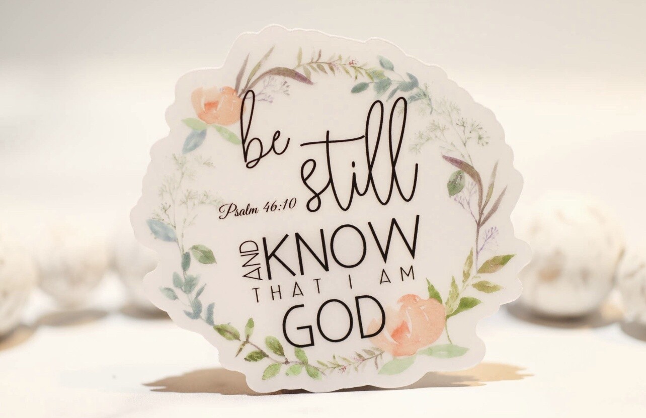 Flourish Be Still Christian Clear, Vinyl Sticker, 3in.