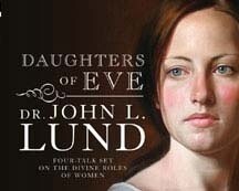 Daughters of Eve. John L. Lund (Talks on CD)