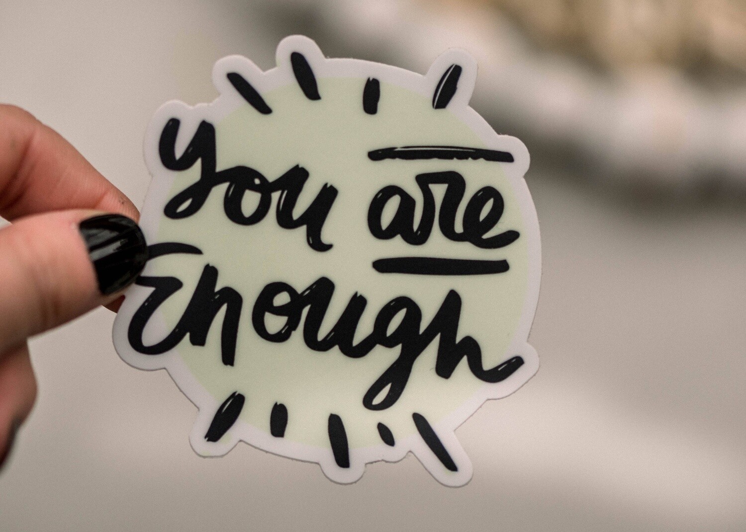 You Are Enough Splat Vinyl Sticker, 3x3 in