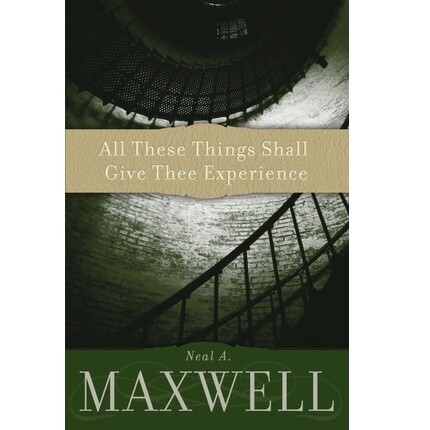 All These Things Shall Give Thee Experience