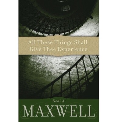 All These Things Shall Give Thee Experience