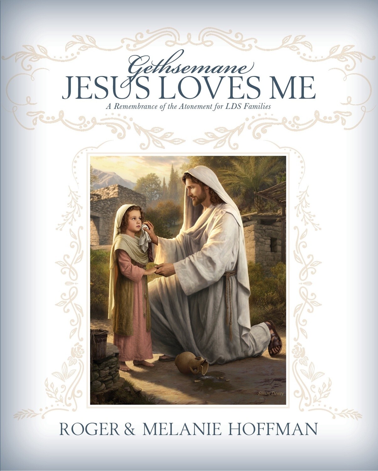 Gethsemane: Jesus Loves Me, Roger and Melanie Hoffman