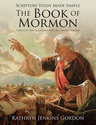 Scripture Study Made Simple: The Book of Mormon, Kathryn Jenkins Gordon