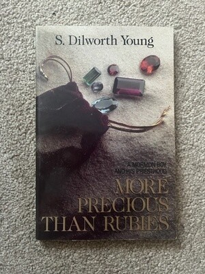 ***PRELOVED/SECOND HAND*** More Precious than Rubies, A Mormon Boy and His Priesthood. S. Dilworth Young