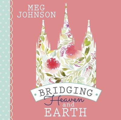 Bridging Heaven and Earth, Meg Johnson. Audiobook (CD)