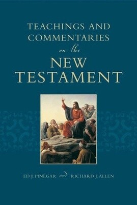 Teachings and Commentaries on the New Testament, Ed Pinegar and Richard Allen: Now in softcover