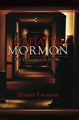 ***PRELOVED/SECOND HAND*** Mafia to Mormon, my conversion story, Mario Facione