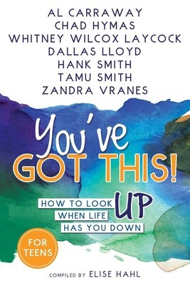 You&#39;ve Got This - How to Look Up When Life Has You Down