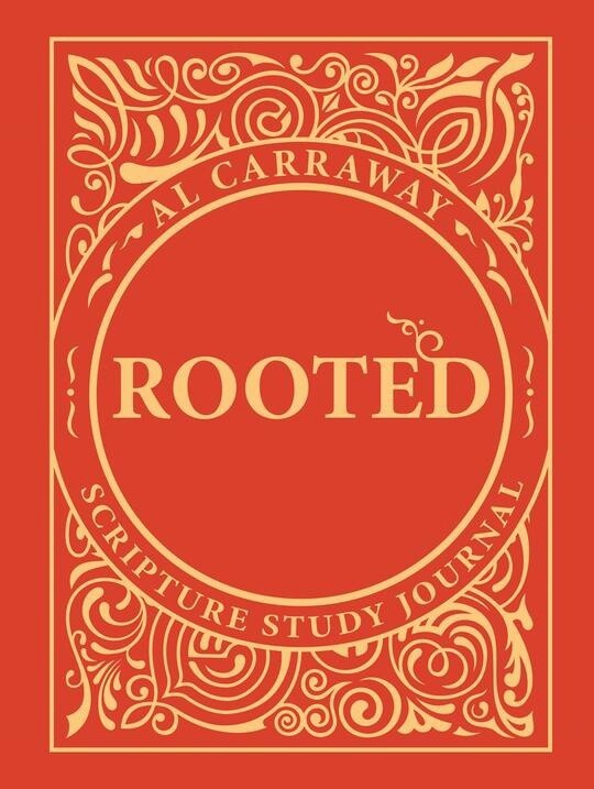 Rooted Scripture Study Journal by Al Caraway