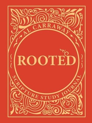 Rooted Scripture Study Journal by Al Caraway