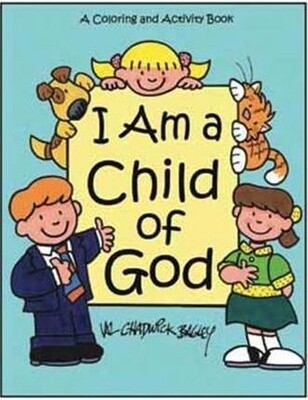 I Am a Child of God Coloring and Activity Book, Val Chadwick Bagley