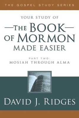 Your study of The Book of Mormon Made Easier, Part 2